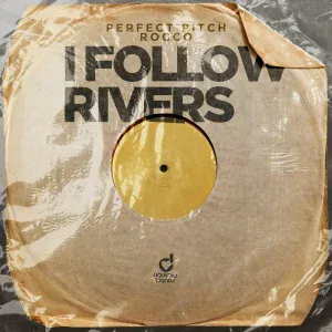 Perfect Pitch, Rocco - I Follow Rivers