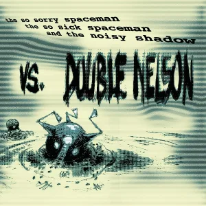 Double Nelson - Hungry Red Planet