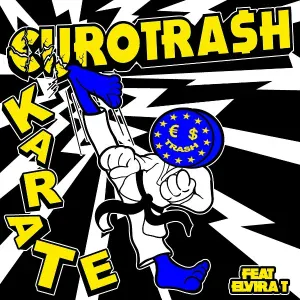 €URO TRA$H, Yellow Claw feat. Elvira T - Karate