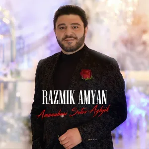 Razmik Amyan - Amenabari Srtov Aghjik