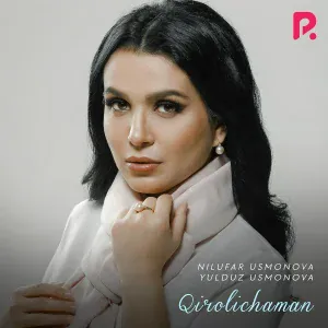Nilufar Usmonova feat. Yulduz Usmonova - Qirolichaman