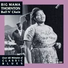 Big Mama Thornton - Ball N' Chain