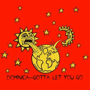 Dominica - Gotta Let You Go