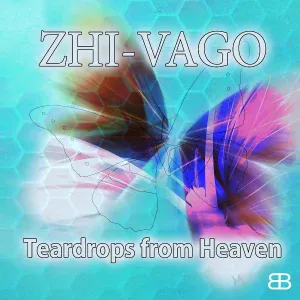 Zhi-Vago - Teardrops From Heaven