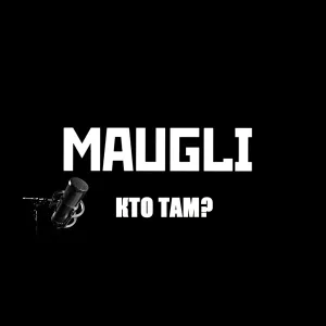 Maugli - Кто там?