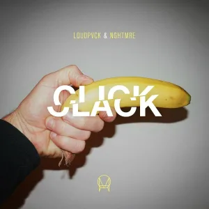 LOUDPVCK, NGHTMRE - Click Clack