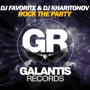 DJ Favorite & DJ Kharitonov - Rock the Party