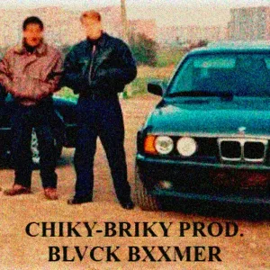 Chiky-Briky Prod. - Blvck Bxxmer