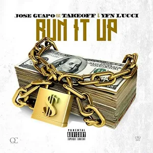 Jose Guapo feat. Takeoff, YFN Lucci - Run It Up