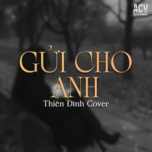 THIÊN ĐÌNH - Gửi Cho Anh