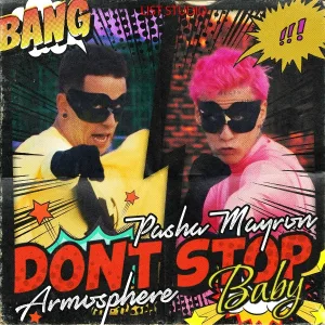 ARMOSPHERE, PASHA MAYRON - Don't stop baby
