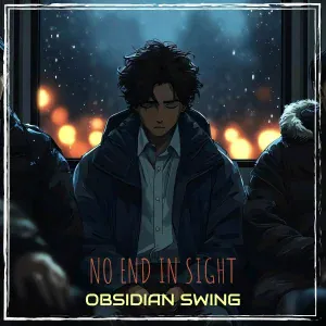 Obsidian Swing - No End in Sight