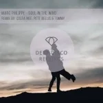 Marc Philippe - Soul InThe Wind (Costa Mee, Pete Bellis & Tommy Remix)