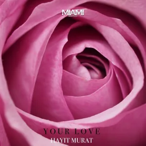 Hayit Murat - Your Love