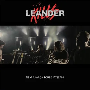 Leander Kills - Nem akarok többé játszani