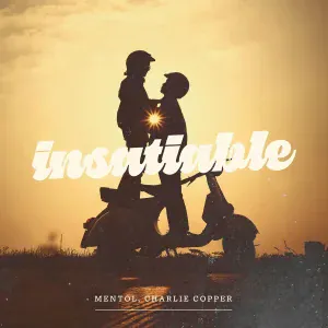 Mentol, Charlie Copper - Insatiable