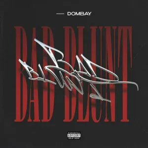 DOMBAY - Bad Blunt