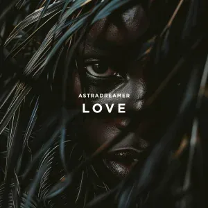 Astradreamer - Love