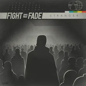Fight the Fade - Stranger