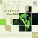 Coleman Hawkins - Body And Soul