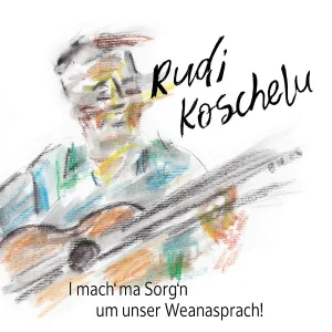 Rudi Koschelu - Es ist guat wenn ma an Freind hat
