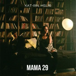 KAT-RIN, MSL16 - МАМА 29