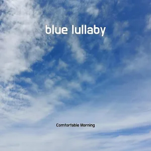 Comfortable Morning - blue lullaby