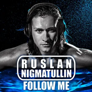 Ruslan Nigmatullin - Follow Me (Radio Mix)