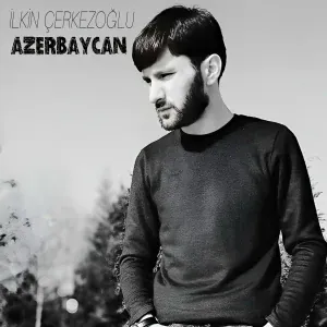İlkin Çerkezoğlu - Azerbaycan