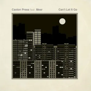 Caxton Press, Mesr - Can't Let It Go
