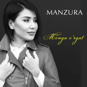 Manzura - Menga O'rgat