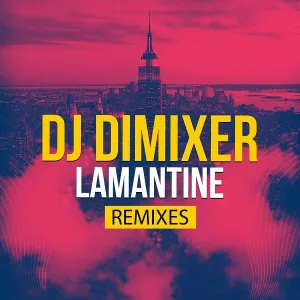DJ DimixeR - Lamantine