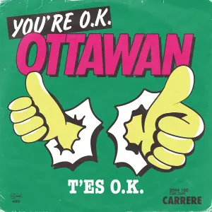 Ottawan - T'es OK, T'es Bath, T'es In