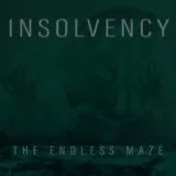 Insolvency - The Endless Maze (feat. Fit For A King)