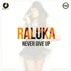 Raluka - Never Give Up