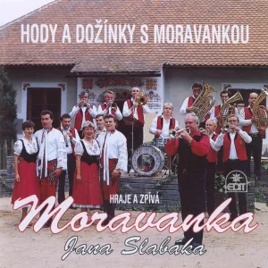 Moravanka Jana Slabáka - Chodíme, chodíme