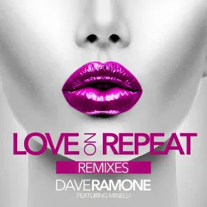 Dave Ramone feat. Minelli - Love on Repeat (feat. Minelli) [Deep House Edit]
