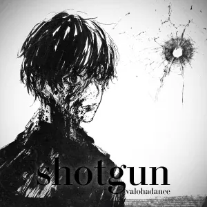 valohadance - Shotgun