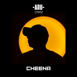 CHEENA - ARU (Cover)