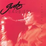 Gato Barbieri - Europa (Earth's Cry, Heaven's Smile)