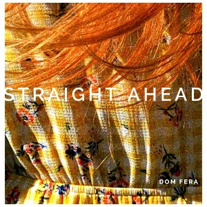 Dom Fera - Straight Ahead