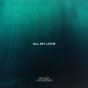 Inward Universe - All My Love