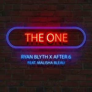Ryan Blyth, After 6 feat. Malisha Bleau - The One