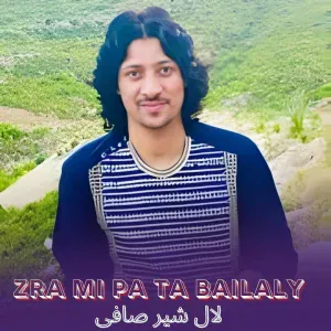 Lal Sher Safi - Zra Mi Pa Ta Bailaly