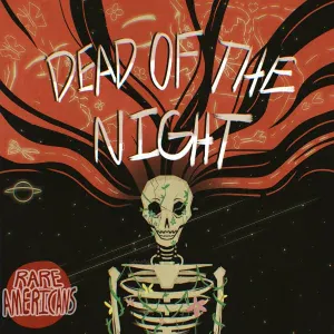Rare Americans - Dead of the Night