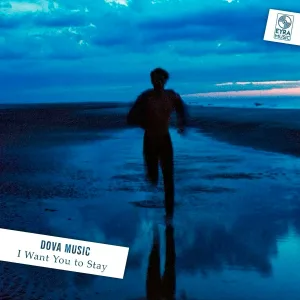 Dova Music - I Want You to Stay