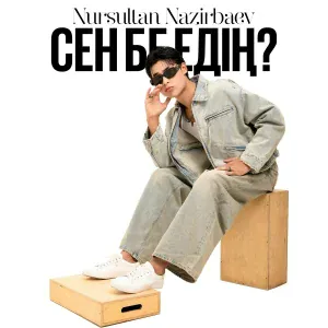 Nursultan Nazirbaev - Сен бе едің?