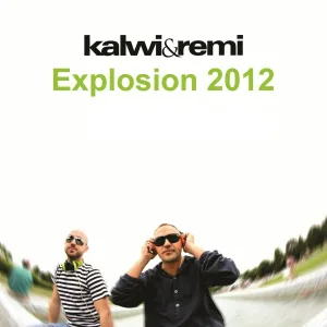 Kalwi & Remi - Explosion 2012