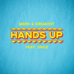 Merk & Kremont feat. DNCE - Hands Up