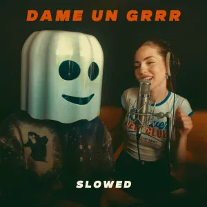 Fantomel, KATE LINN - Dame Un Grrr (Slowed)
